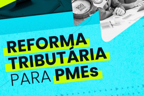 Curso gratuito sobre Reforma Tributária para empreendedores está com inscrições abertas